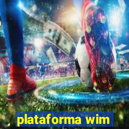 plataforma wim